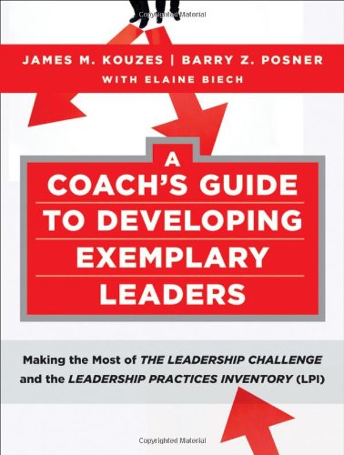 A Coach's Guide to Developing Exemplary Leaders