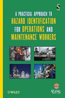 A Practical Approach to Hazard Identification for Operations and Maintenance Workers [With CDROM]