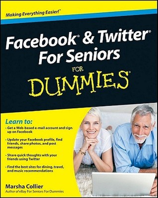 Facebook &amp; Twitter for Seniors for Dummies