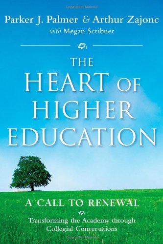 The Heart of Higher Education