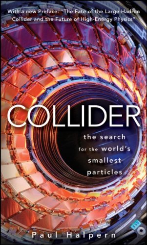 Collider: The Search for the World's Smallest Particles