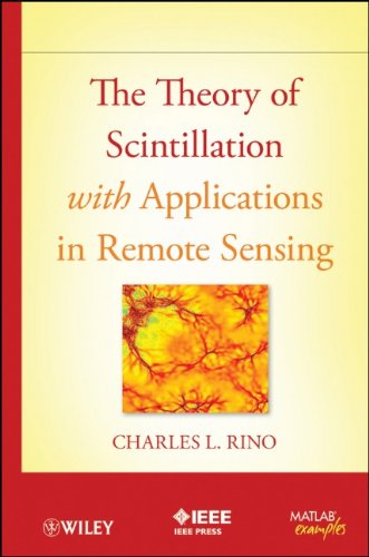 The Theory Of Scintillation With Applications In Remote Sensing