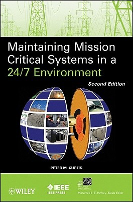 Maintaining Mission Critical Systems in a 24/7 Environment