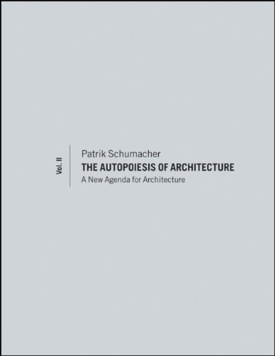 The Autopoiesis of Architecture, Volume II