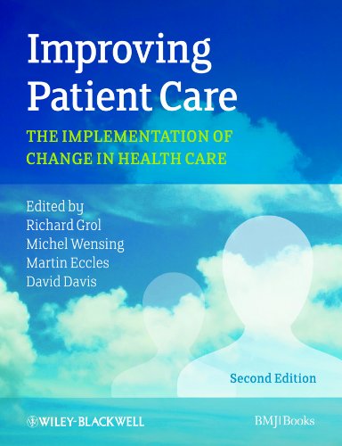 Improving Patient Care - The Implementation of Change in Health Care 2e