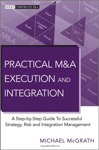 Practical M&amp;A Execution and Integration