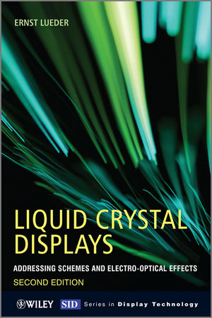 Liquid crystal displays : addressing schemes and electro-optical effects