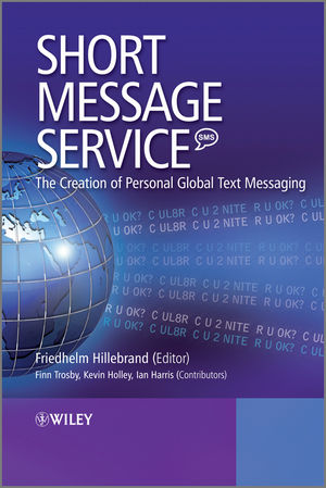 Short message service (SMS) : the creation of personal global text messaging