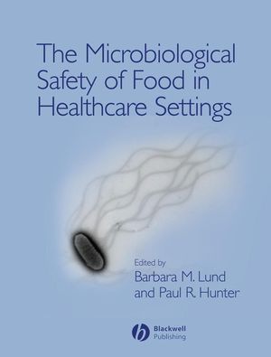 The microbiological safety of food in healthcare settings