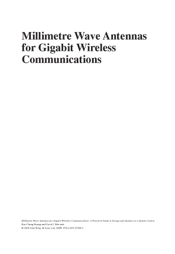 Millimetre wave antennas for gigabit wireless communications : a practical guide to design and analysis in a system context