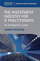 The Investment Industry for It Practitioners