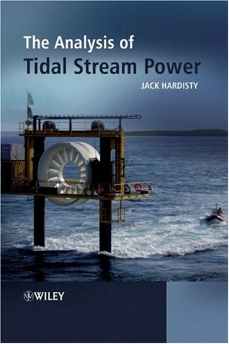 The Analysis of Tidal Stream Power. by Jack Hardisty