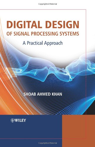 Digital Design of Signal Processing Systems