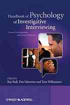 Handbook of psychology of investigative interviewing : current developments and future directions