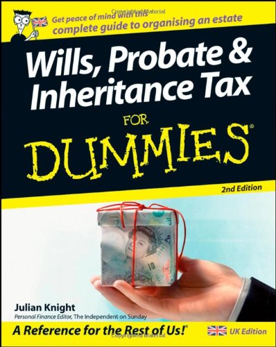 Wills, Probate, and Inheritance Tax for Dummies