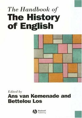 The Handbook of the History of English