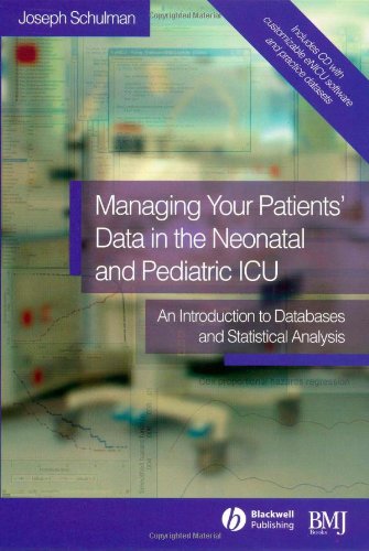 Managing Your Patients' Data in the Neonatal and Pediatric ICU