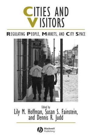 Cities and visitors : regulating people, markets, and city space