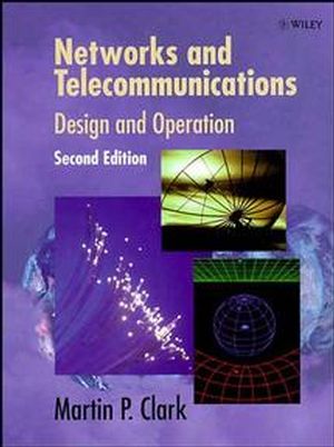 Networks and telecommunications : design and operation