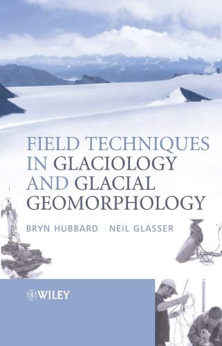 Field Techniques in Glaciology and Glacial Geomorphology