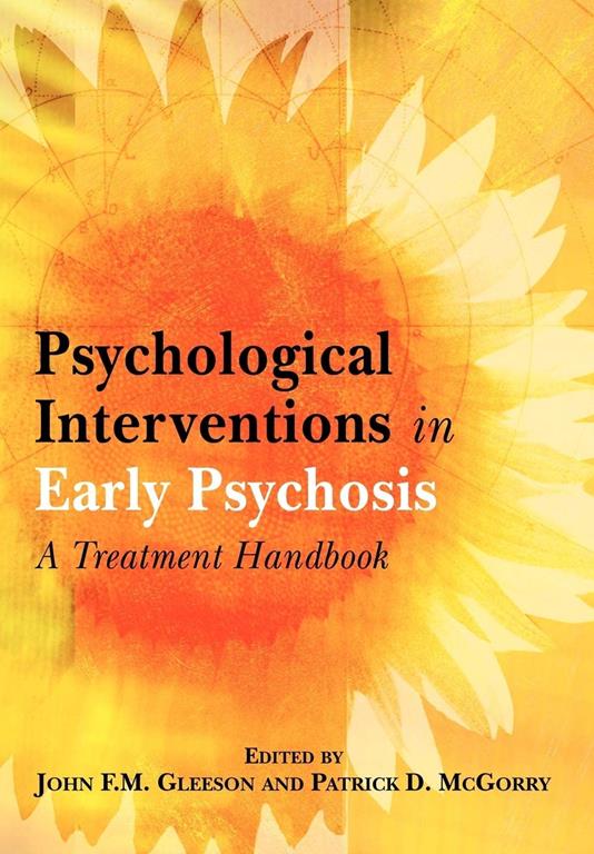 Psychological Interventions in Early Psychosis: A Treatment Handbook