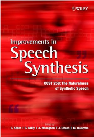 Improvements in speech synthesis : COST 258: the naturalness of synthetic speech