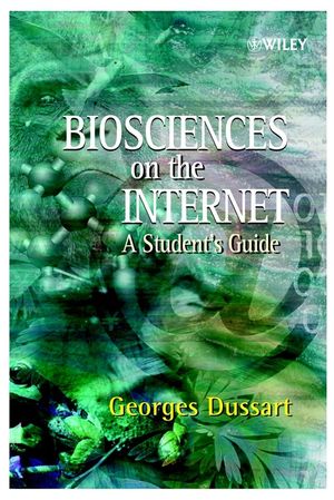 Biosciences on the Internet : a student's guide