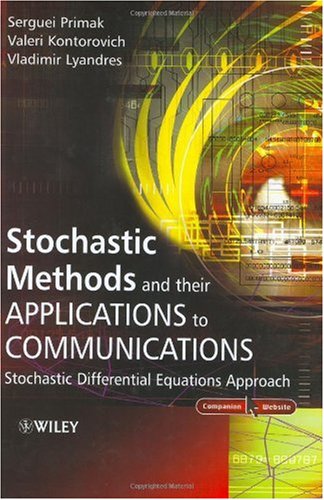 Stochastic Methods and Their Applications to Communications