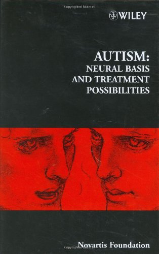 Autism: Neural Basis and Treatment Possibilities (Novartis Foundation Symposia)