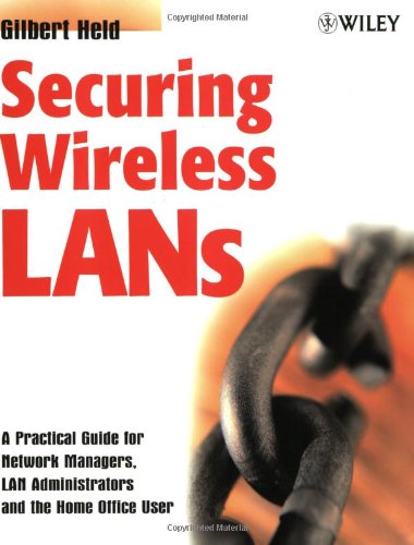 Securing Wireless LANs