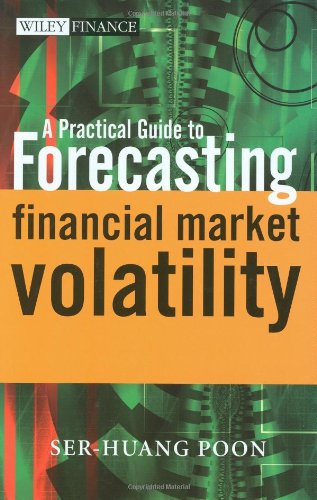 A Practical Guide to Forecasting Financial Market Volatility