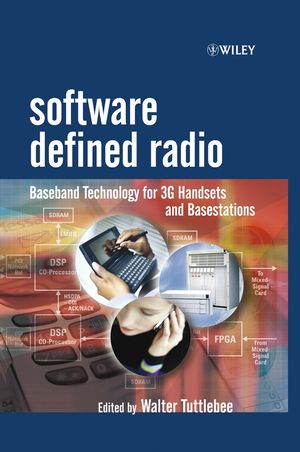 Software defined radio : baseband technologies for 3G handsets and basestations