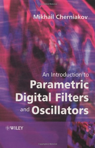 An Introduction to Parametric Digital Filters and Oscillators