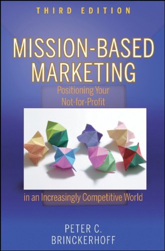 Mission-based marketing : positioning your not-for-profit in an increasingly competitive world