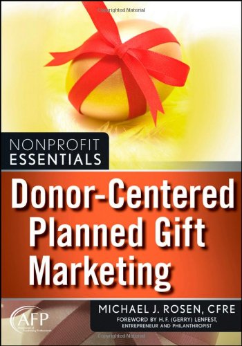 Donor-Centered Planned Gift Marketing (AFP Fund Development Series)