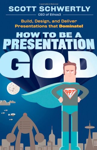 How to Be a Presentation God