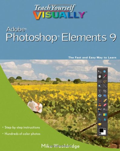 Teach Yourself Visually Adobe Photoshop Elements 9