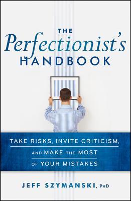 The Perfectionist's Handbook