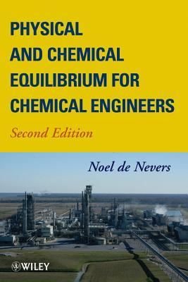 Physical and Chemical Equilibrium for Chemical Engineers