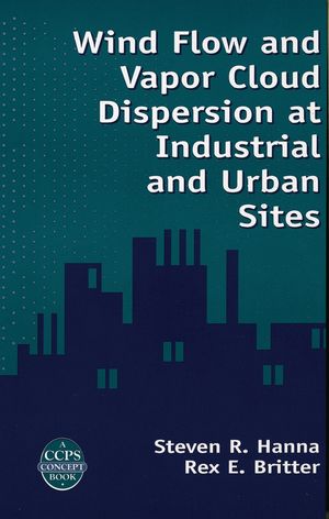 Wind flow and vapor cloud dispersion at industrial and urban sites