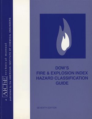 Dow's fire & explosion index : hazard classification guide.