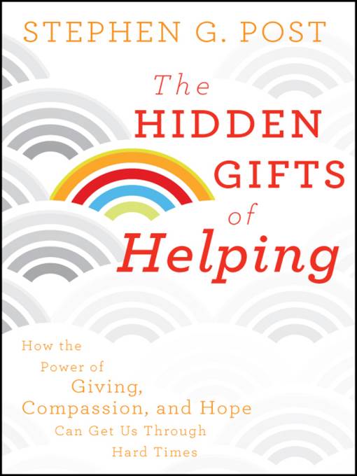 The Hidden Gifts of Helping