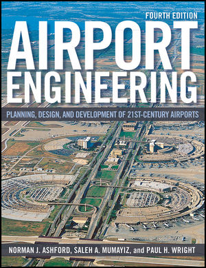 Airport engineering : design, planning, and development of 21st century airports