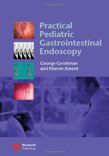 Practical Pediatric Gastrointestinal Endoscopy