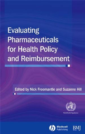 Evaluating pharmaceuticals for health policy and reimbursement