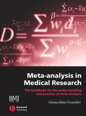 Meta-analysis in medical research : the handbook for the understanding and practice of meta-analysis