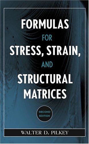 Formulas for Stress, Strain, and Structural Matrices