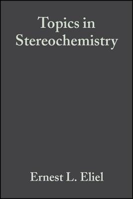 Topics In Stereochemistry, Volume 10