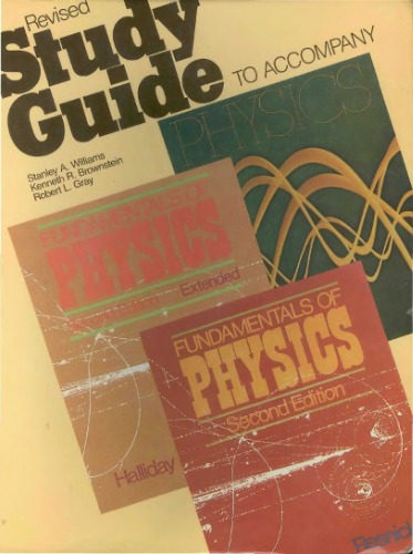 Study Guide to Accompany Halliday and Resnick Fundamentals of Physics 2nd Ed. and Physics, Combined, 3rd Ed.