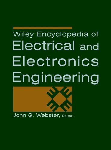 Wiley Encyclopedia of Electrical and Electronics Engineering, 24 Volume Set